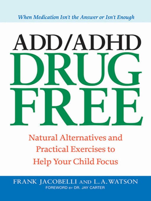 Title details for ADD/ADHD Drug Free by Frank Jacobelli - Available